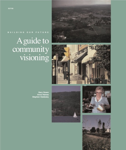 Building Our Future: A Guide to Community Visioning