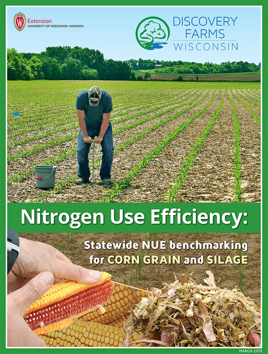 Nitrogen Use Efficiency: Statewide NUE Benchmarking for Corn Grain and Silage