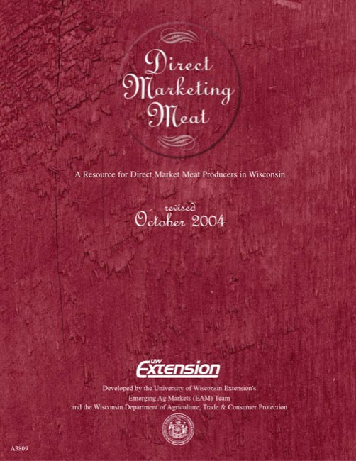 Direct Marketing Meat: A Resource for Direct Market Meat Producers in Wisconsin