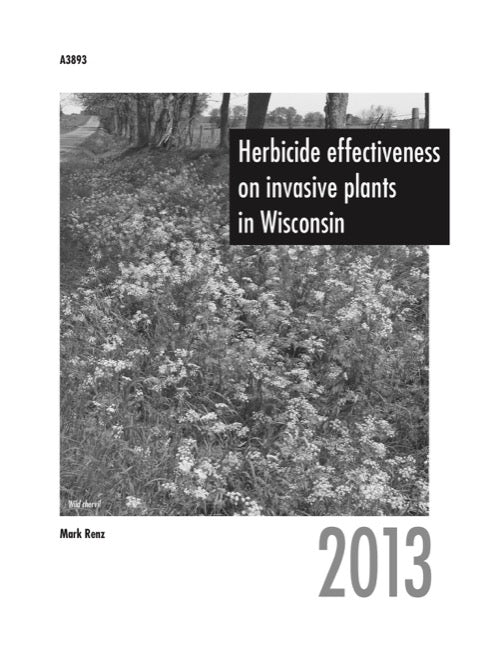 Herbicide Effectiveness on Invasive Plants in Wisconsin—2013