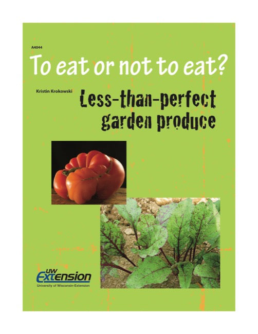 To Eat or Not to Eat: Less-Than-Perfect Garden Produce