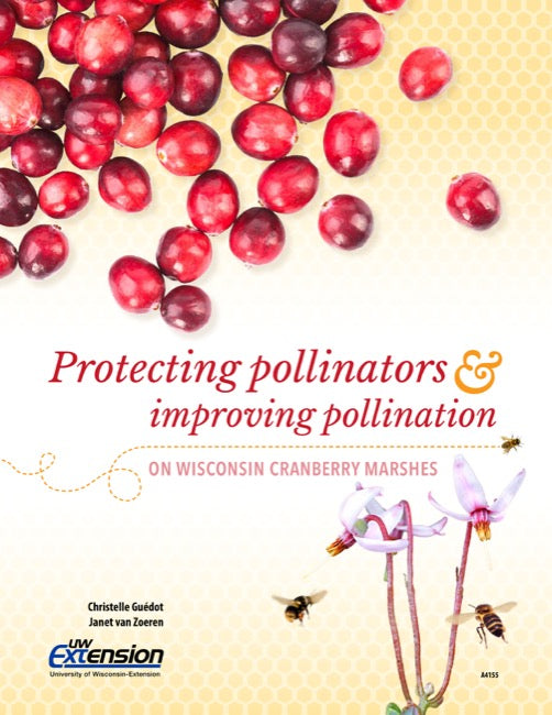 Protecting Pollinators and Improving Pollination on Wisconsin Cranberry Marshes