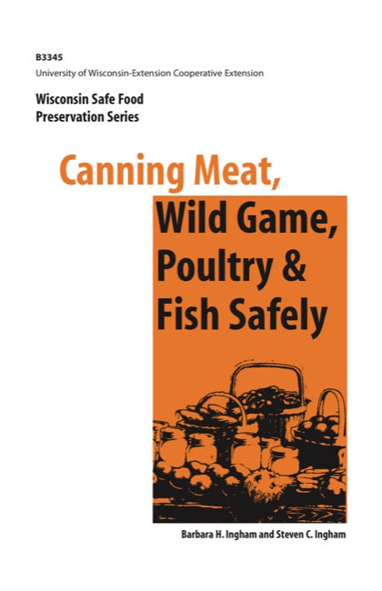 Canning Meat, Wild Game, Poultry and Fish Safely