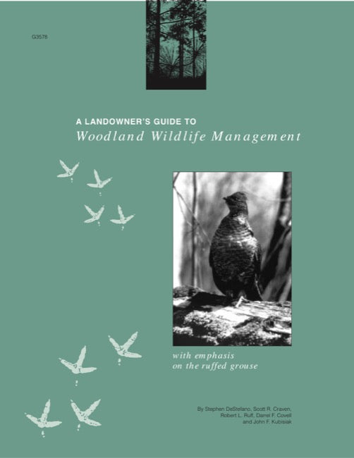 Landowner's Guide to Woodland Wildlife Management with Emphasis on the Ruffed Grouse