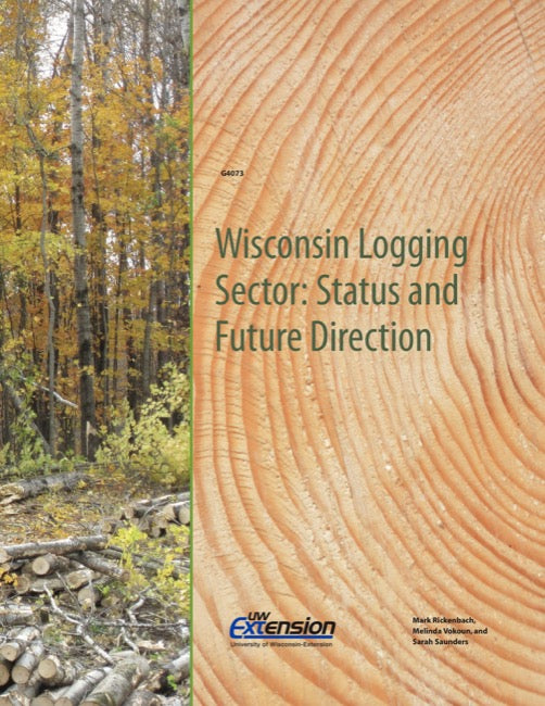 Wisconsin Logging Sector: Status and Future Direction